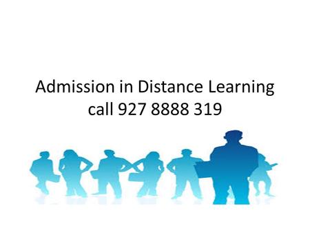 Admission in Distance Learning call 927 8888 319.