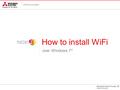 How to install WiFi over Windows 7 ©. Summary 1.Requirements 2.Driver installation 3.Microsoft Virtual WiFi port adapter creation 4.Sharing Microsoft.