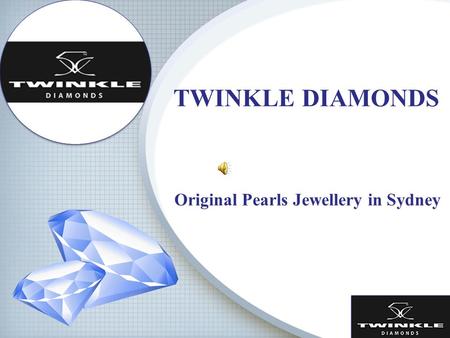 TWINKLE DIAMONDS Original Pearls Jewellery in Sydney.