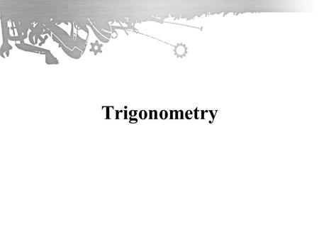 Trigonometry. 2 Unit 4:Mathematics Aims Introduce Pythagoras therom. Look at Trigonometry Objectives Investigate the pythagoras therom. Calculate trigonometric.
