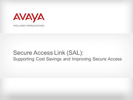Secure Access Link (SAL): Supporting Cost Savings and Improving Secure Access.
