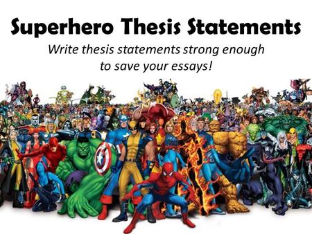 Superhero Thesis Statements