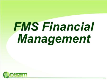01/31/08 FMS Financial Management. 01/31/08 MILSTRIP Requisition Payment Schedule Letter of Request Stock Pricing Data LOA Procurement Data Services Data.