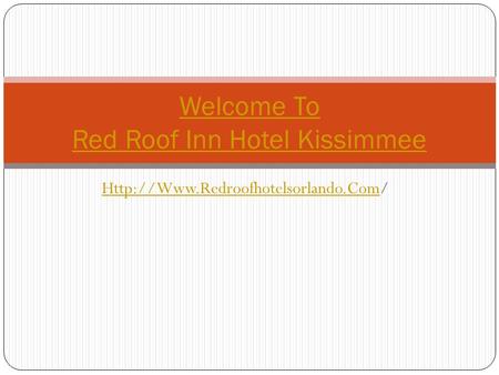 Welcome To Red Roof Inn Hotel Kissimmee.