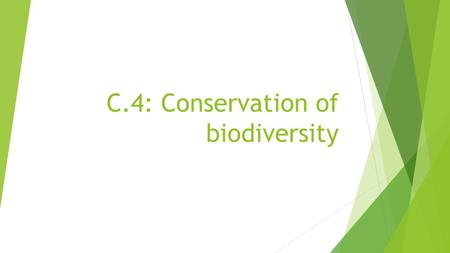 C.4: Conservation of biodiversity