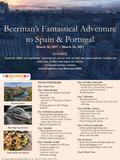 Beerman’s Fantastical Adventure to Spain & Portugal March 16, 2017 – March 26, 2017 Included: Round-trip airfare, all transportation, sightseeing tours.