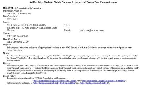 Ad Hoc Relay Mode for Mobile Coverage Extension and Peer-to-Peer Communications IEEE 802.16 Presentation Submission Document Number: IEEE S802.16m-07/260r2.