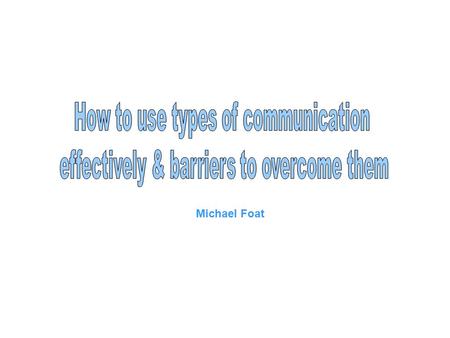 How to use types of communication