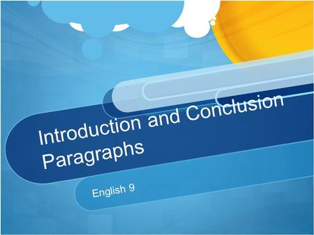 Introduction and Conclusion Paragraphs English 9.