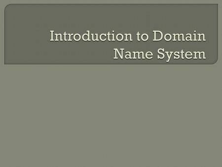 1) The size of the Domain name system. 2) The main components of the Domain Naming System operation. 3) The function of the Domain Naming System. 4)Legislation.