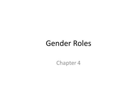 Gender Roles Chapter 4. Boy or Girl? Read the description of the person. Hold up the blue card if you think the person is a boy. Hold up the pink card.