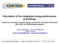 Contract: EIE/07/069/SI2.466698 Duration: October 2007 – March 2010Version: Nov. 30, 2009 Calculation of the integrated energy performance of buildings.
