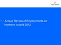 Annual Review of Employment Law Northern Ireland 2012.