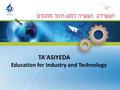 TA'ASIYEDA Education for Industry and Technology.