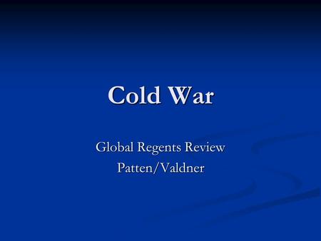 Cold War Global Regents Review Patten/Valdner. Japan after WWII Created a Constitutional Monarchy Created a Constitutional Monarchy Woman Gained Rights.