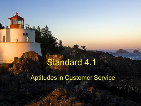 Standard 4.1 Aptitudes in Customer Service. Aptitudes.