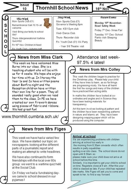 Thornhill School News Issue 10 Fri 16 th Nov News from Miss Clark News from Mrs Colley SCHOOLSCHOOL www.thornhill.cumbria.sch.uk/ This Week Future EventsNext.