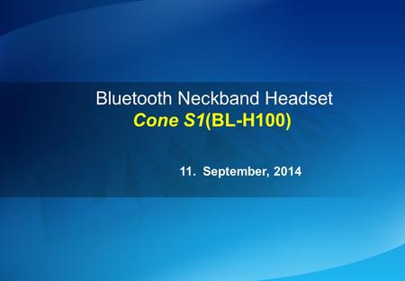 Bluetooth Neckband Headset Cone S1(BL-H100) 11. September, 2014.