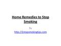 Home Remedies to Stop Smoking By