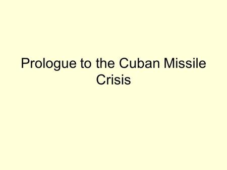 Prologue to the Cuban Missile Crisis. General Batista In 1933 Fulgencio Batista y Zaldivar came to power and ruled for 25 years. By the 1950s, his corrupt.