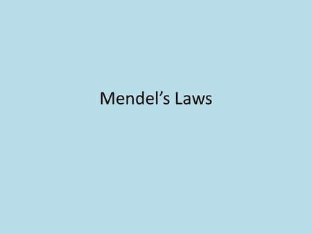 Mendel’s Laws. Essential Questions 1. Who is Gregor Mendel? 2. What happened in Mendel’s monohybrid cross experiment? 3. What happened in Mendel’s dihybrid.