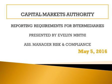 May 5, 2016 May 5, 2016. 1. Reporting obligations for  Investment banks,  Stockbrokers and dealers  FM and Investment advisers 2. Publication financial.