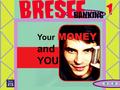 1 Your MONEY and YOU 2 3 What’s a BRESEE Bank???