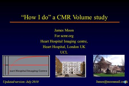 “How I do” a CMR Volume study