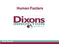 Brian Russell Human Factors. Exam expectations Issues associated with Human Factors are regularly tested in the written paper.