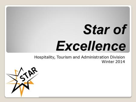 Star of Excellence Hospitality, Tourism and Administration Division Winter 2014.