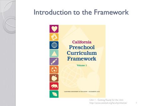 Introduction to the Framework Unit 1 - Getting Ready for the Unit