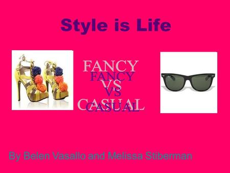 Style is Life By Belen Vasallo and Melissa Stiberman.