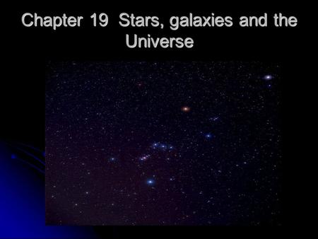 Chapter 19 Stars, galaxies and the Universe. Section 1 Stars.