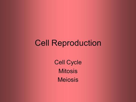 Cell Reproduction Cell Cycle Mitosis Meiosis. Cell Cycle Interphase – the phase of a cell cycle in which a cell grows to mature size and carries out typical.