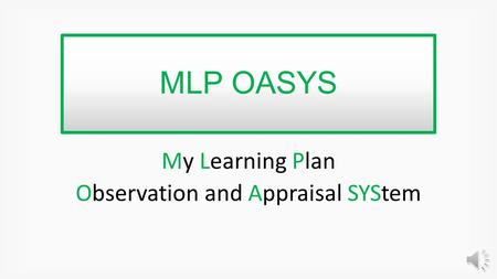 My Learning Plan Observation and Appraisal SYStem
