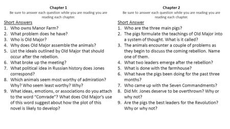 Chapter 1 Be sure to answer each question while you are reading you are reading each chapter. Short Answers 1.Who owns Manor Farm? 2.What problem does.