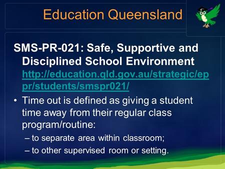 Education Queensland SMS-PR-021: Safe, Supportive and Disciplined School Environment  pr/students/smspr021/