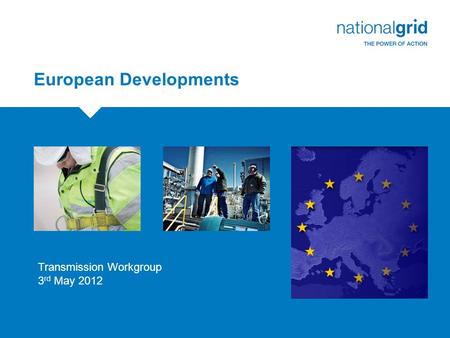 European Developments Transmission Workgroup 3 rd May 2012.