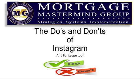 The Do’s and Don’ts of Instagram And Periscope too!