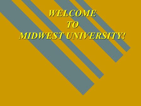WELCOME TO MIDWEST UNIVERSITY! Maintaining F-1 Status.