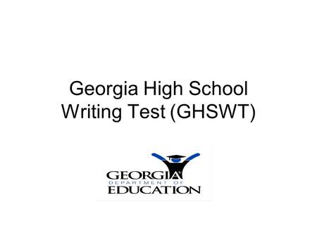 Georgia High School Writing Test (GHSWT). Introduction: Scoring Information2 Weighting of Domains Weighting means that the scores in some writing domains.