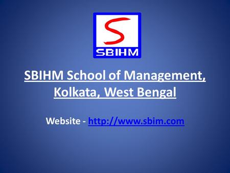 SBIHM School of Management, Kolkata, West Bengal Website -