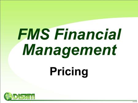 01/31/08 FMS Financial Management Pricing. 01/31/08 FMS Pricing Concepts SAMM C9.T1  SECTION 21 Sales from stock  SECTION 22 Sales from procurement.