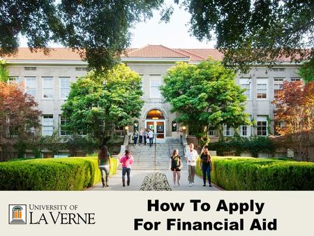 How To Apply For Financial Aid. Topics to be Covered What is the FAFSA? Obtaining a FSA User ID FAFSA Application Types of Financial Aid Cal Grant DREAM.