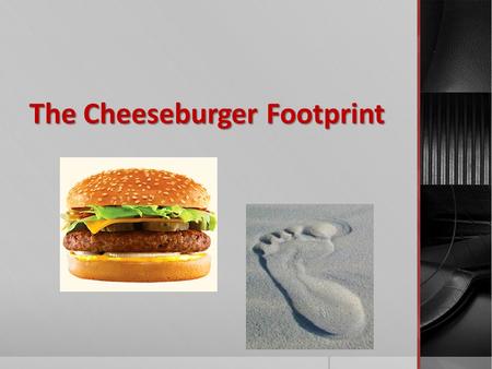 The Cheeseburger Footprint