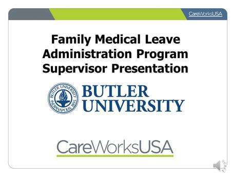 Family Medical Leave Administration Program Supervisor Presentation.