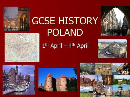 GCSE HISTORY POLAND 1 th April – 4 th April. Our Travel Company - NST Established in 1967, with over 40 years experience Established in 1967, with over.