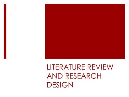 LITERATURE REVIEW AND RESEARCH DESIGN