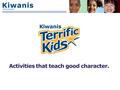 Activities that teach good character.. Character coaching Helping students succeed!