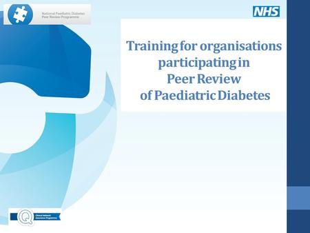 Training for organisations participating in Peer Review of Paediatric Diabetes.
